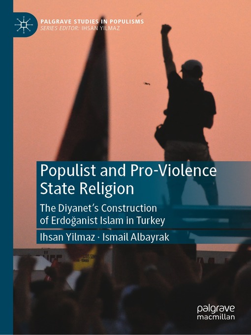Title details for Populist and Pro-Violence State Religion by Ihsan Yilmaz - Available